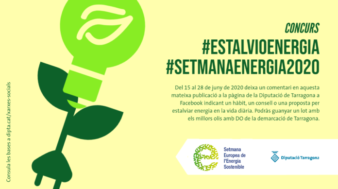 La Diputació de Tarragona impulsa un concurs sobre estalvi energètic a les xarxes socials amb motiu de la Setmana de l’Energia 2020. Sota el lema #EstalvioEnergia, la institució anima a la ciutadania a compartir a Facebook, Twitter i Instagram hàbits, consells i idees per estalviar energia en el dia a dia. L’objectiu és promoure l’estalvi energètic i el foment de les energies renovables a través de les xarxes socials, a més d’incentivar la reflexió sobre la importància de les accions individuals per contribuir al consum responsable d’energia. El concurs estarà actiu a les xarxes entre el 15 de juny i el 28 de juny ambdós inclosos. Per participar-hi caldrà publicar a Facebook, Twitter o Instagram un consell, hàbit o proposta per estalviar energia en la vida diària. A Facebook, caldrà comentar la publicació destacada que hi haurà al perfil de la Diputació. A Twitter, els interessats hauran de fer un tuit des del seu perfil amb les etiquetes #EstalvioEnergia i #SetmanaEnergia2020 i citar el perfil de la institució (@dipta_cat). I en el cas d’Instagram, podran fer un comentari en la publicació de la Diputació o bé fer una publicació pròpia amb una imatge d’elecció lliure. En ambdós casos, s’hauran d’incloure les etiquetes #EstalvioEnergia i #SetmanaEnergia2020 i citar el perfil @dipta_cat. Per a més informació, podeu consultar les bases a: www.dipta.cat/xarxes-socials. El certamen tindrà tres persones guanyadores una per a cada mitjà social on es realitza la campanya (Facebook, Twitter i Instagram). La selecció dels premiats es farà de manera automàtica i aleatòria entre tots els participants mitjançant una aplicació automàtica. El premi serà un lot d’ampolles d’oli d’oliva verge extra premiats en la darrera edició dels Premis CDO (guardons als millors olis de les denominacions d’origen protegides de la demarcació de Tarragona). La Setmana de l’Energia se celebra del 22 al 28 de juny, coincidint amb la Setmana Europea de l’Energia Sostenible, amb l'objectiu de sensibilitzar la societat en relació al canvi de model energètic en el qual hem d'avançar a Catalunya, la Setmana de l'Energia està organitzada per l'Institut Català d’Energia, la Diputació de Tarragona, la Diputació de Barcelona, la Xarxa de Ciutats i Pobles cap a la Sostenibilitat, l’Àrea Metropolitana de Barcelona, la Diputació de Girona, el Centre d’Iniciatives Locals per al Medi Ambient de les comarques de Girona (CILMA) i la Diputació de Lleida i compta amb l'adhesió i la col·laboració d'Ajuntaments i entitats d’arreu de Catalunya.