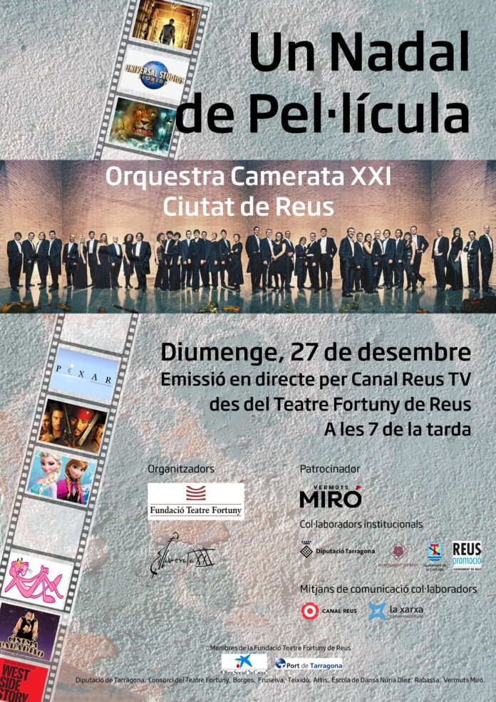 La Fundació del Teatre Fortuny i la Camerata XXI – Orquestra ciutat de Reus organitzen el concert “Un Nadal de Pel·lícula”