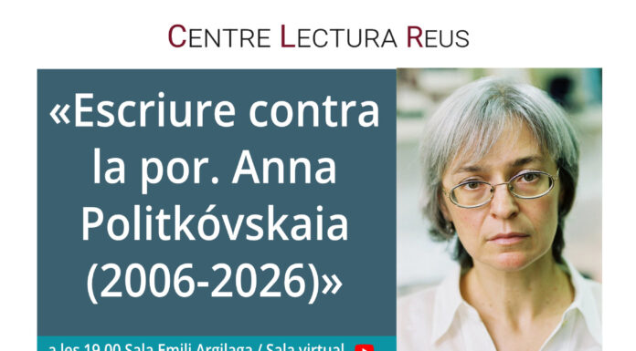 El Centre de Lectura de Reus recorda el 20è aniversari de l’assassinat de la periodista russa Anna Politkóvskaia